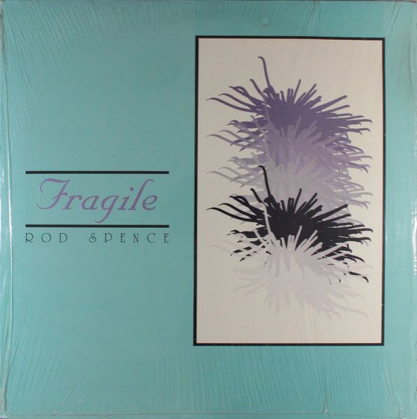 Rod Spence - Fragile